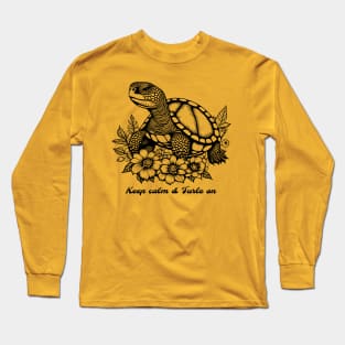 Cute Turtle with flowers, Keep Calm and Turtle On, Black and whiteVintage Style Turtle design Long Sleeve T-Shirt